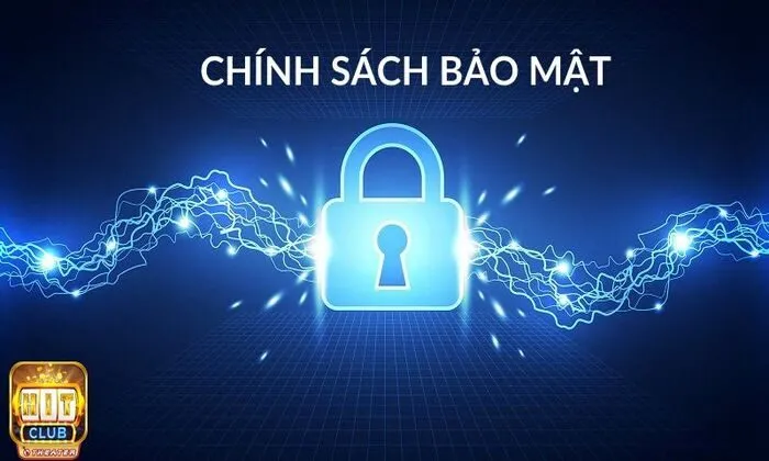 Chính sách bảo mật tại Hitclub được xây dựng nhằm bảo vệ quyền lợi của người chơi